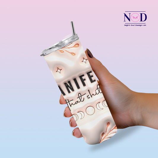 Funny Manifest that shit 20oz Tumbler