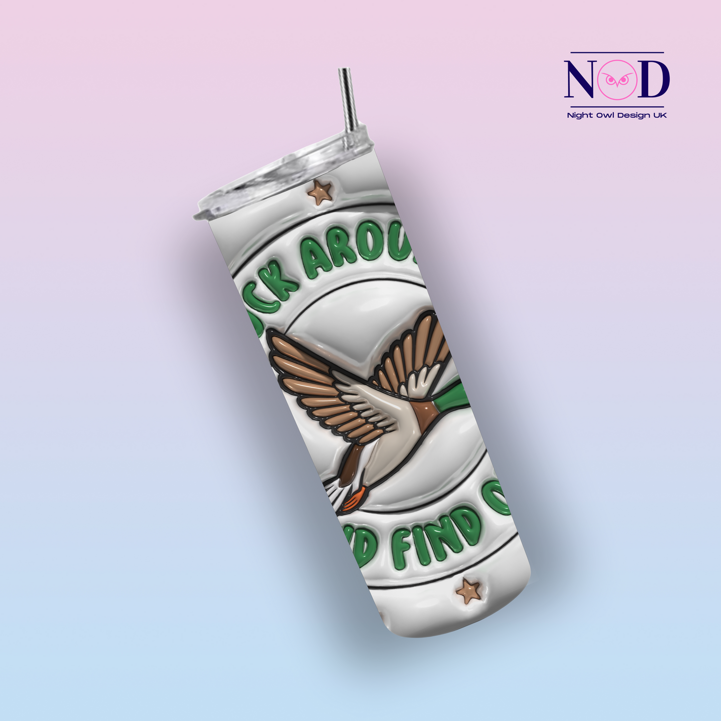 Duck Around And Find Out 20oz Tumbler