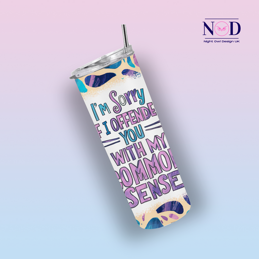 I'm Sorry if I offended you 20oz Tumbler