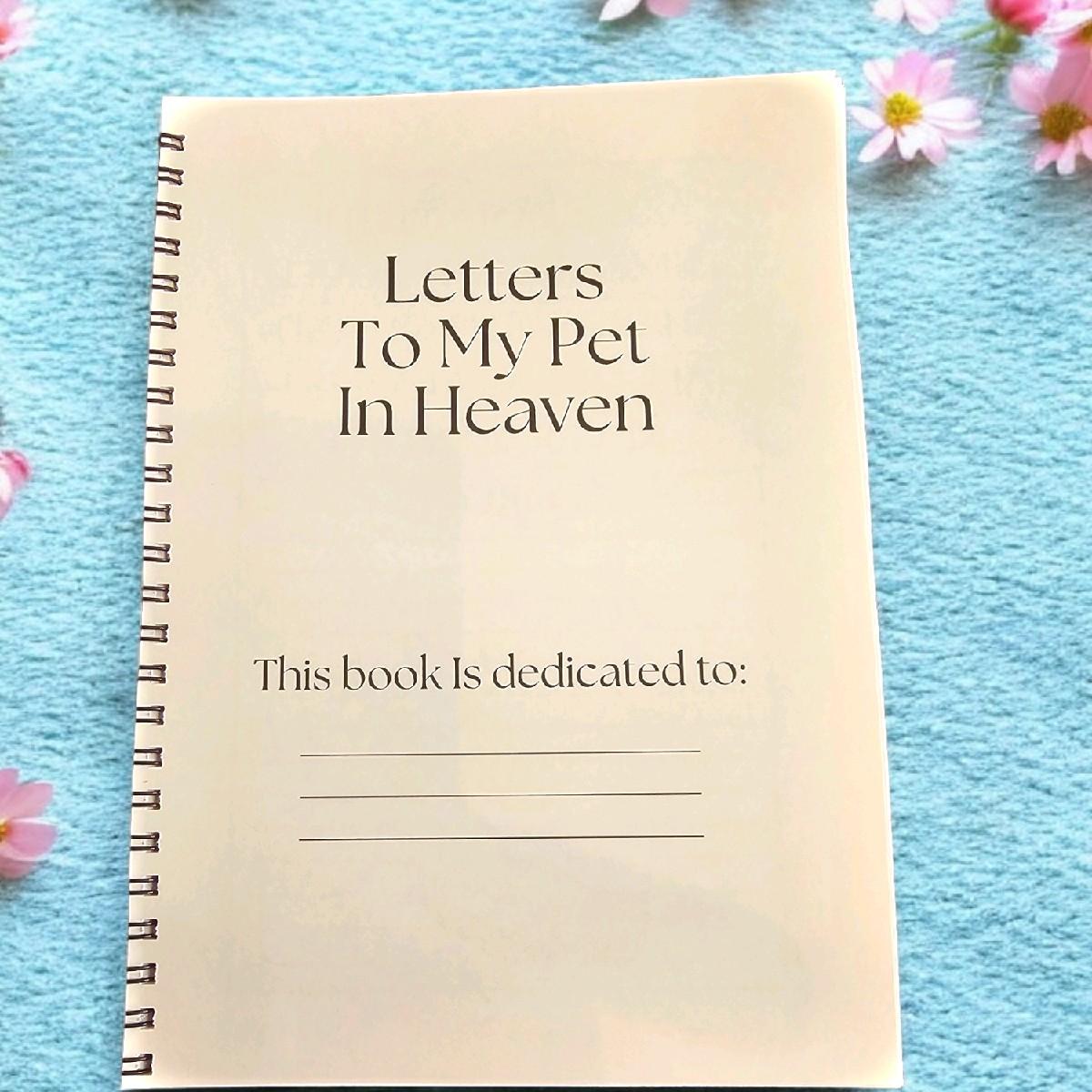Letters to my Pet in Heaven Notebook