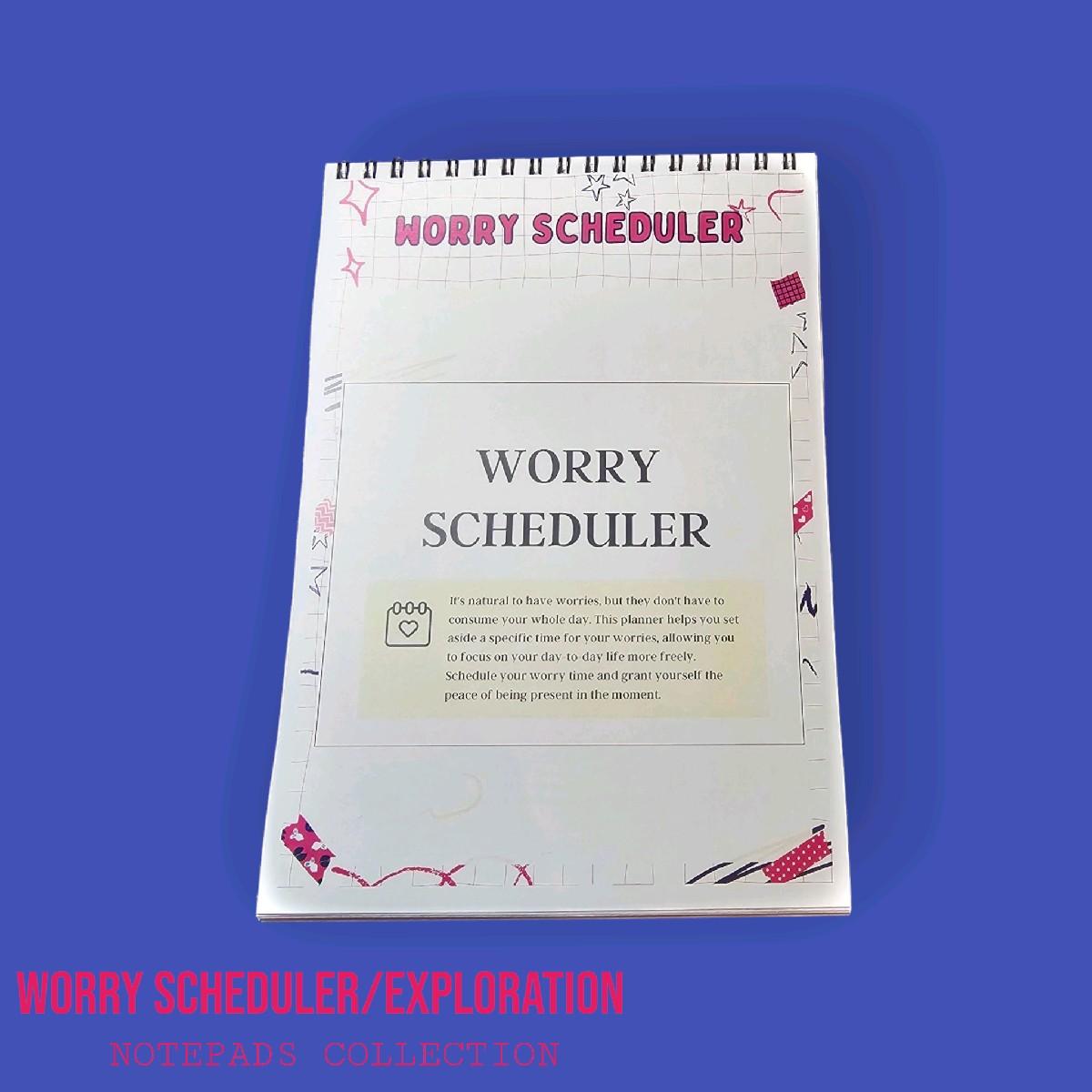 Worry Scheduler Exploration Notepad