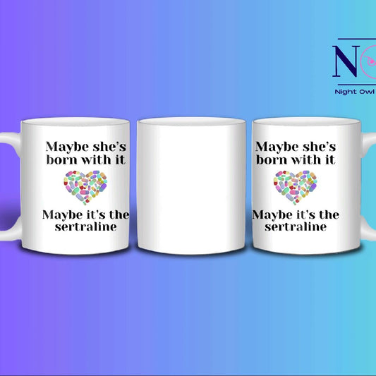 Funny Sertraline 11oz ceramic mug