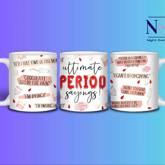 Ultimate period sayings 11oz mug