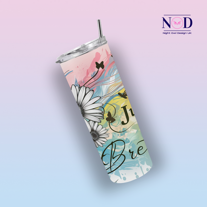 Just Breathe Flower and Butterfly 20oz Tumbler