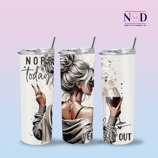 Nope not today all peopled out 20oz Tumbler