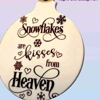 Snowflakes are Kisses from Heaven