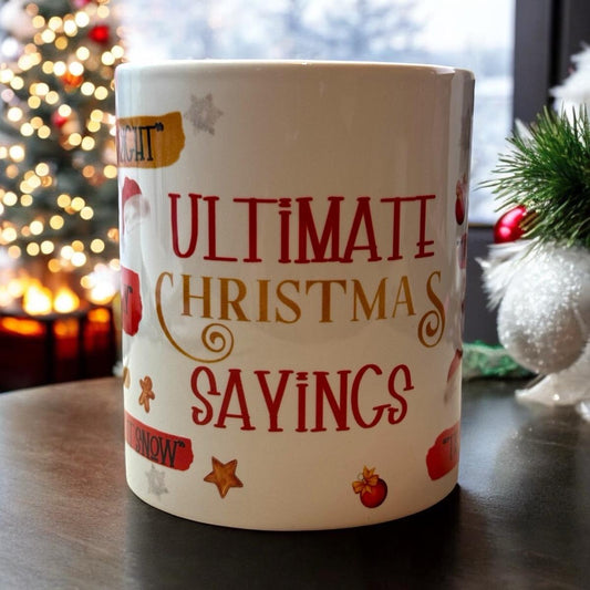 Ultimate Christmas Sayings 11oz Ceramic Mug