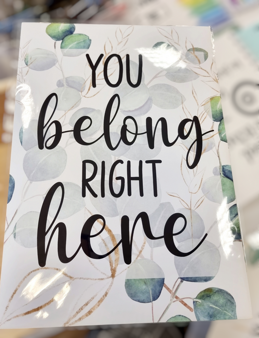 You Belong Right Here Print