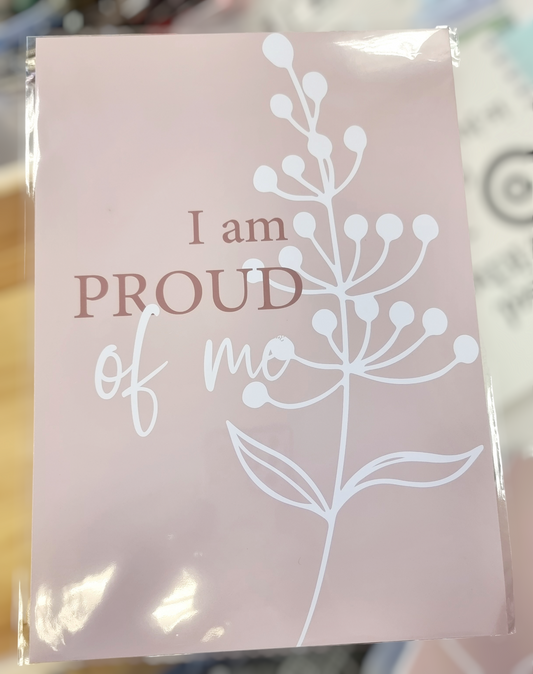 I Am Proud Of Me Print