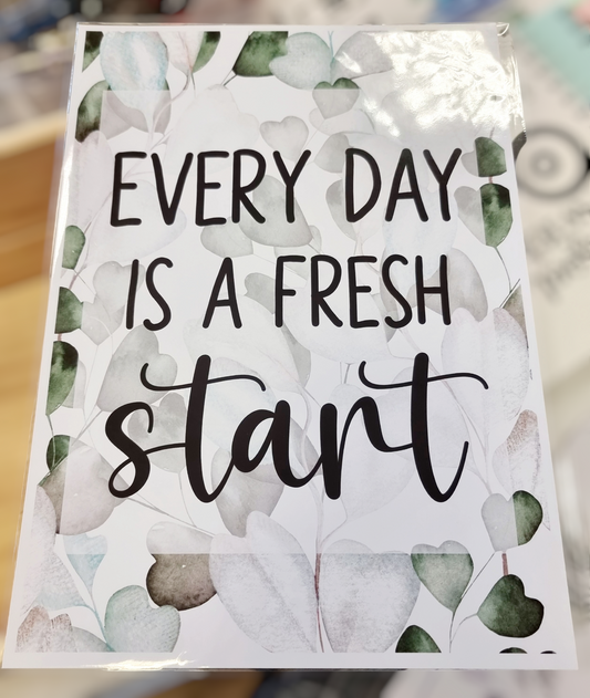 Every Day is a Fresh Start Print