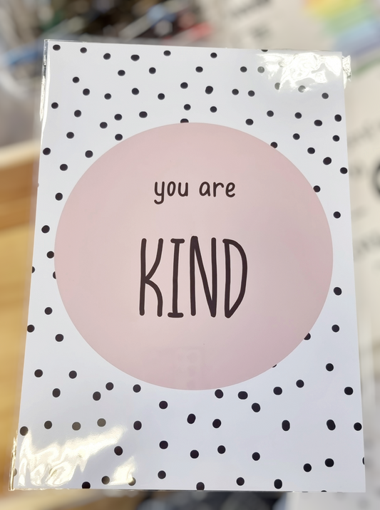 You Are Kind Print