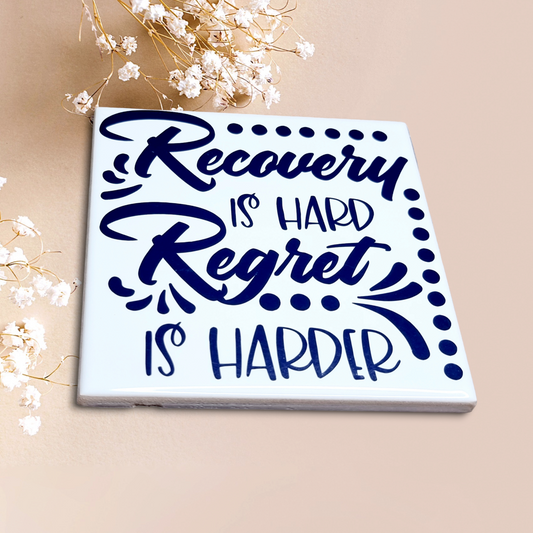 Recovery is Hard Coaster Tile